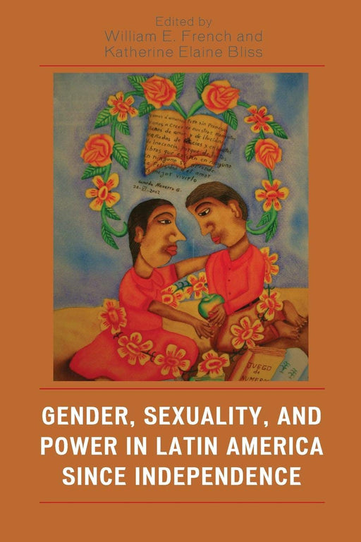 Gender, Sexuality, and Power in Latin America since Independence (Jaguar Books on Latin America)