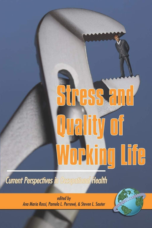 Stress and Quality of Working Life: Current Perspectives in Occupational Health