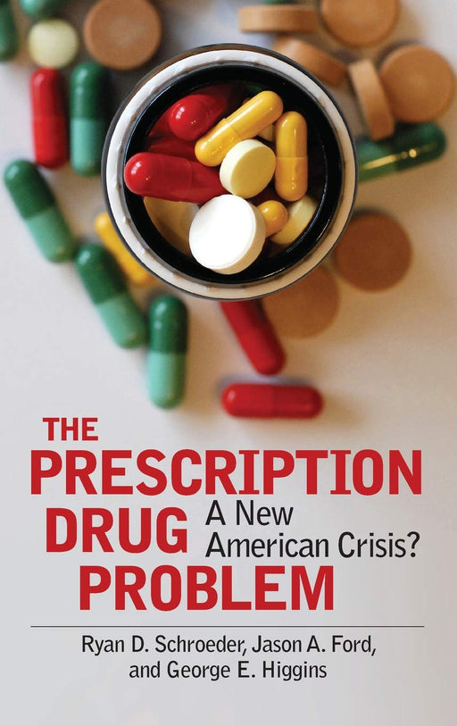 The Prescription Drug Problem: A New American Crisis?