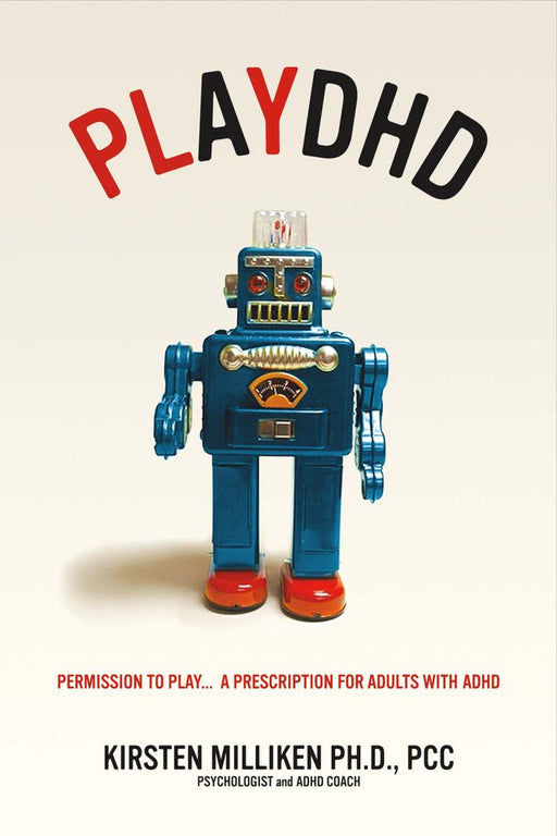 Playdhd: Permission to Play.....a Prescription for Adults With ADHD. (1)