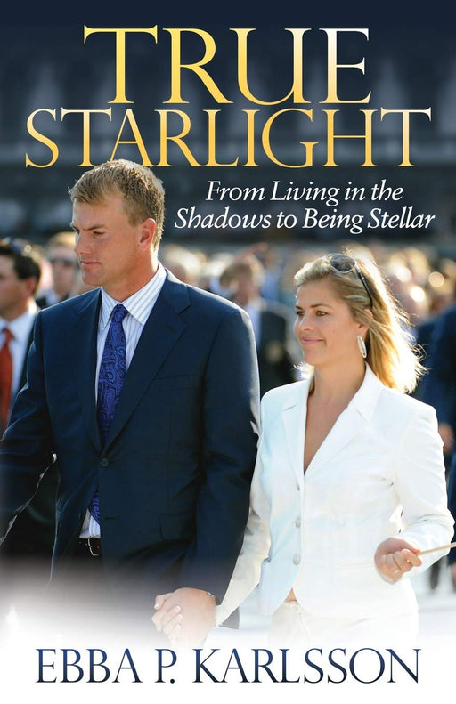 True Starlight: From Living in the Shadows to Being Stellar