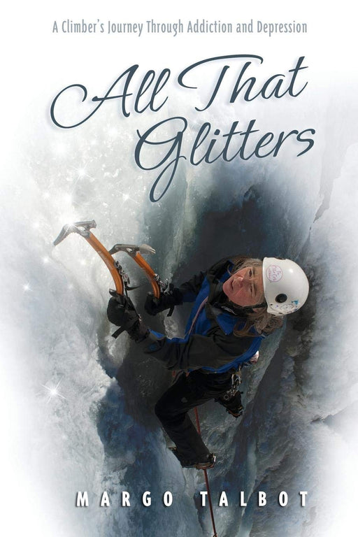 All That Glitters: A Climber's Journey Through Addiction and Depression