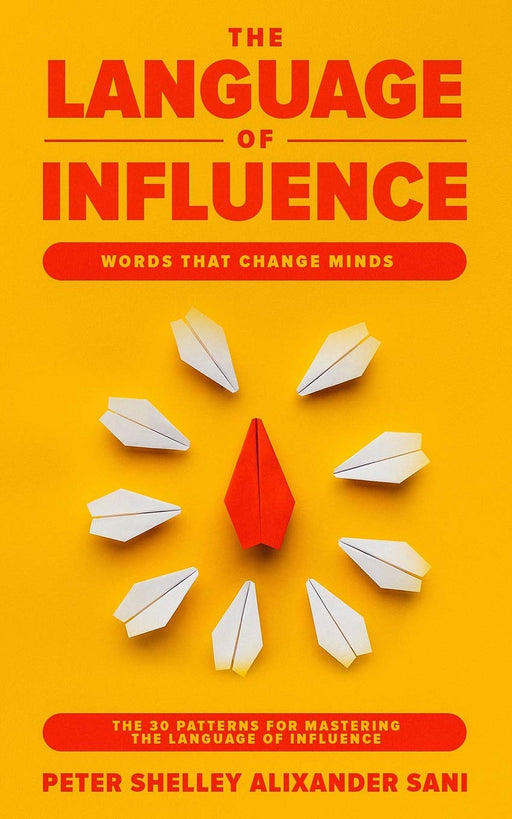The Language of Influence: Words that Change Minds The 30 Patterns for Mastering the Language of Influence Psychology Analyze,People,Dark and personal power
