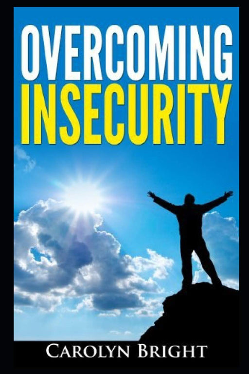 Overcoming Insecurity