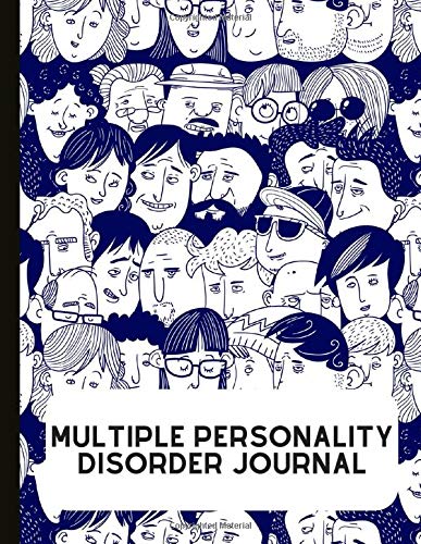 Multiple Personality Disorder Journal: Journal to manage DID, communicate between alters, create system rules, system maps, manage moods and track dissociate episodes. With gratitude prompts and more!