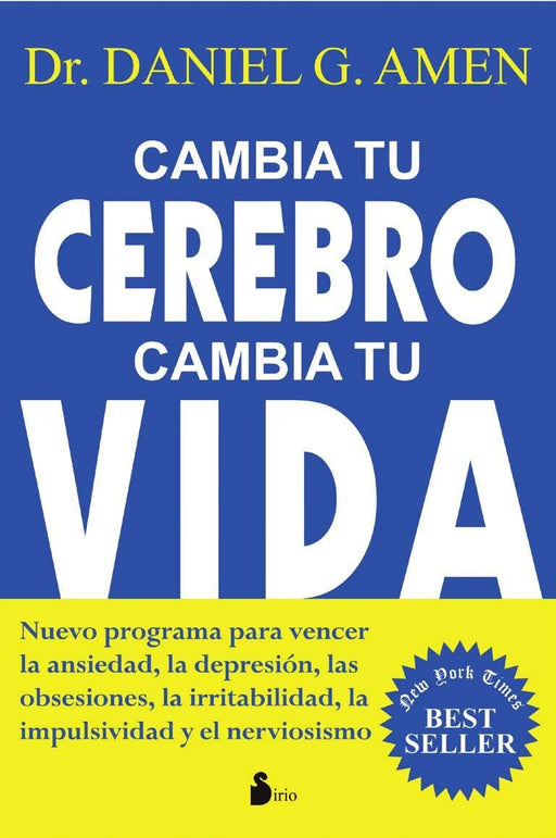 Cambia tu cerebro, cambia tu vida (Spanish Edition)