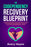 The Codependency Recovery Blueprint: A Practical Guide to Stop Struggling with Codependent Relationships, Obsessive Jealousy and Narcissistic Abuse