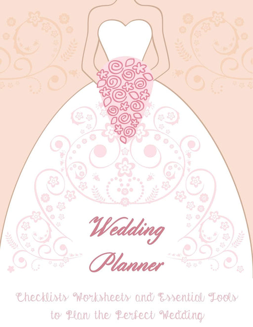 Wedding Planner: The Ultimate Wedding Planner Journal, Scheduling, Organizing, Supplier, Budget Planner, Checklists, Worksheets & Essential Tools to ... Wedding (Bride Pink) (wedding planning)