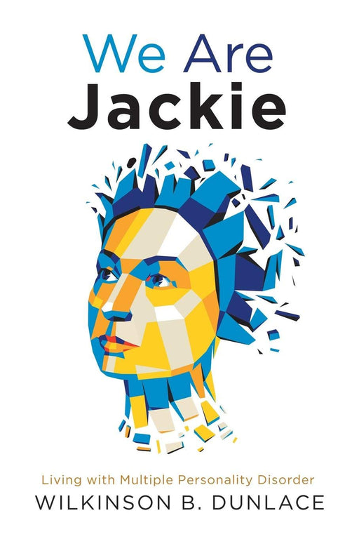We Are Jackie: Living with Multiple Personality Disorder