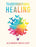 Transformational Healing: Shifting Into an Uplifting Perspective