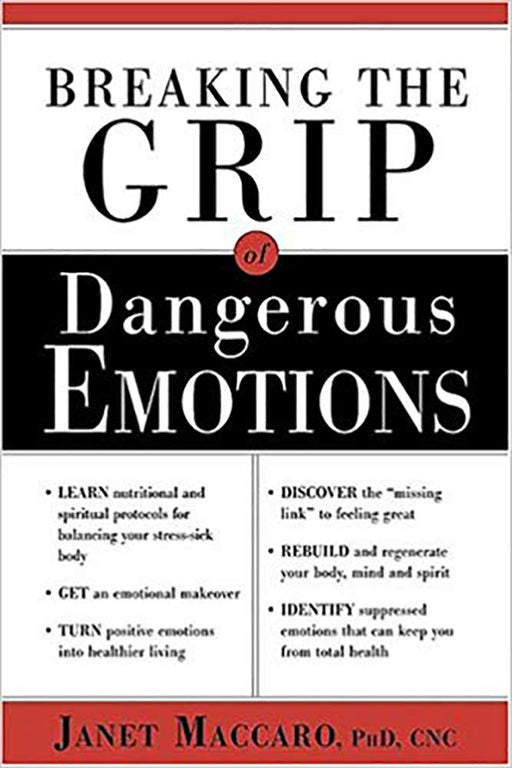 Breaking The Grip Of Dangerous Emotions: Don't Break Down - Break Through!