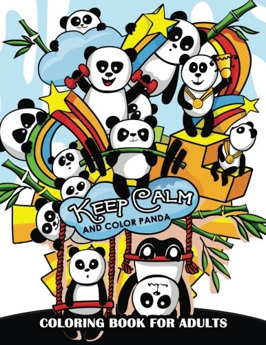 Keep Calm and Color Panda: Coloring Book for Adults