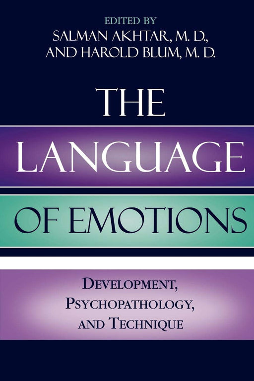The Language of Emotions: Developmental, Psychopathology, and Technique (Margaret S. Mahler)