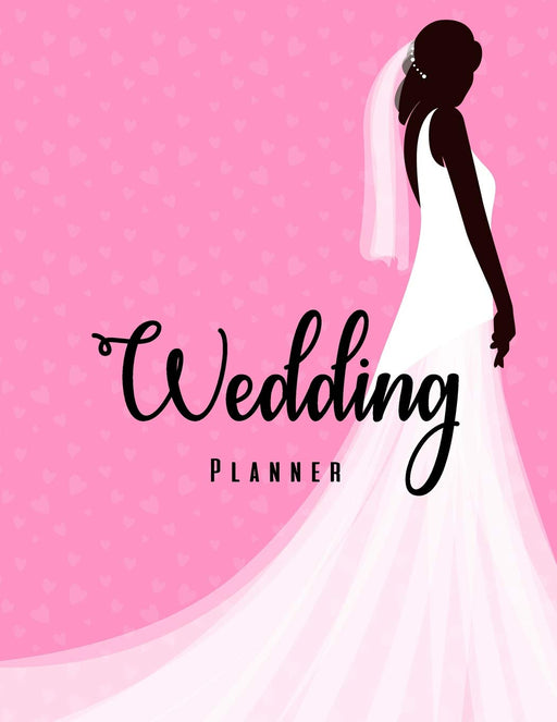 Wedding Planner: The Ultimate Wedding Planner. Essential Tools to Plan the Perfect Wedding, Journal, Scheduling, Organizing, Supplier, Budget Planner, Checklists, Worksheets (wedding planning guide)