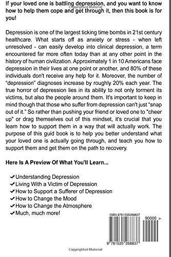 How to Help Someone with Depression: An Essential Guide for Understanding, Living With, and Helping to Support Someone with Depression