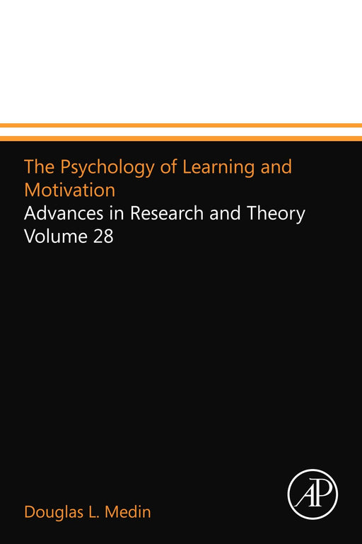 The Psychology of Learning and Motivation: Advances in Research and Theory Volume 28