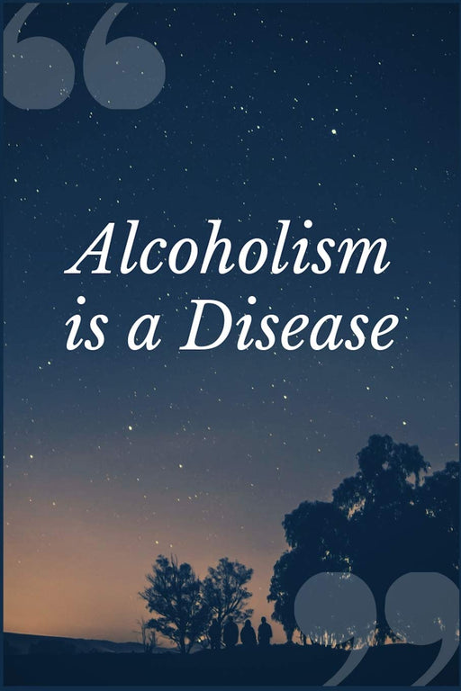 Alcoholism is a Disease: A Therapeutic Dependence Recovery Prompt Journal Writing Notebook