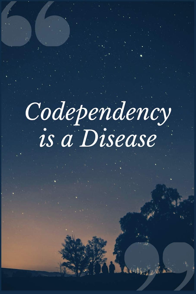 Codependency is a Disease: Withdrawal Syndrome Prompt Journal Writing Notebook for Overcoming Addiction