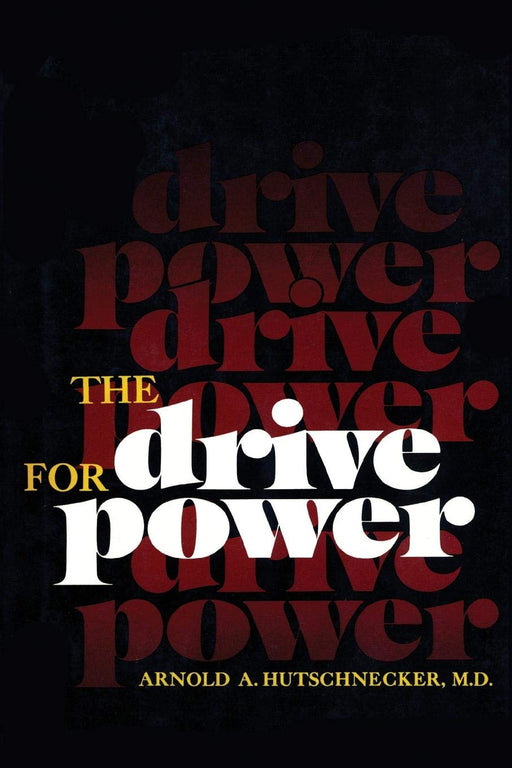 The Drive for Power
