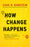 How Change Happens (The MIT Press)
