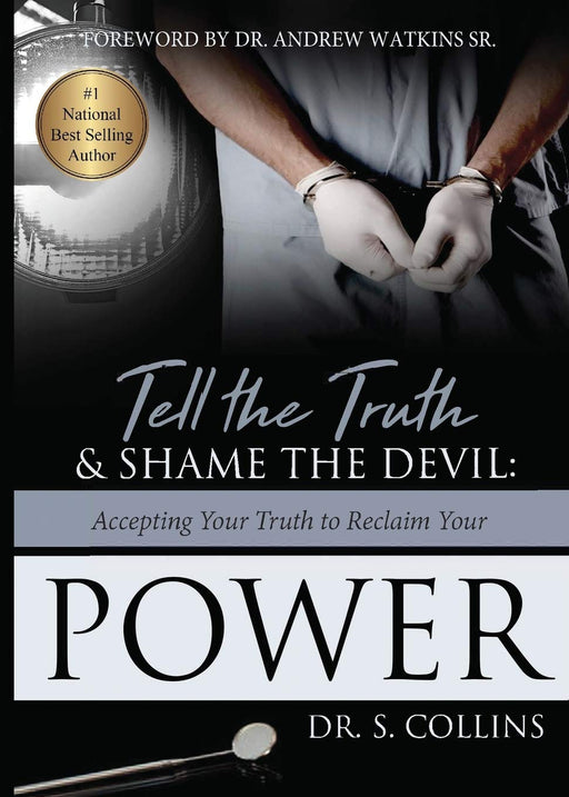 Tell The Truth & Shame the Devil: Accepting Your Truth to Reclaim Your Power
