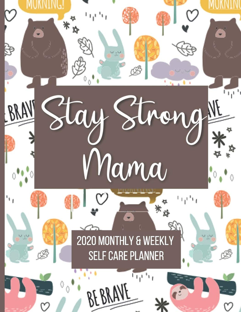 Stay Strong Mama: Monthly and weekly planner 2020 for Special Needs Moms | Self Care