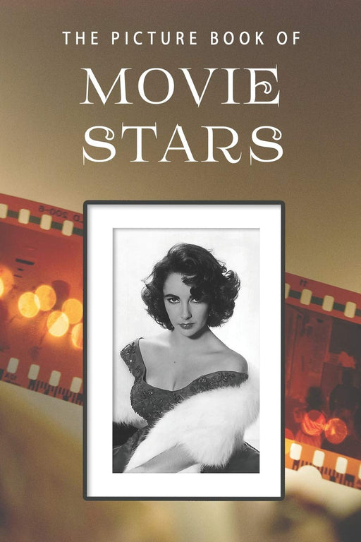 The Picture Book of Movie Stars: A Gift Book for Alzheimer's Patients and Seniors with Dementia (Picture Books)