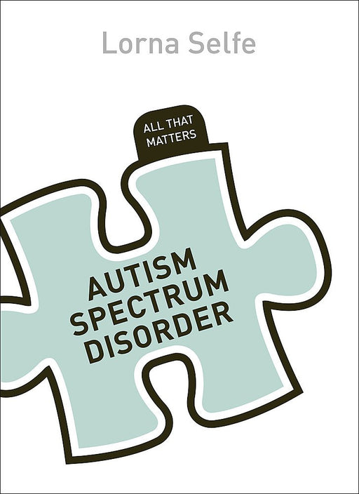 The Autistic Spectrum: All That Matters