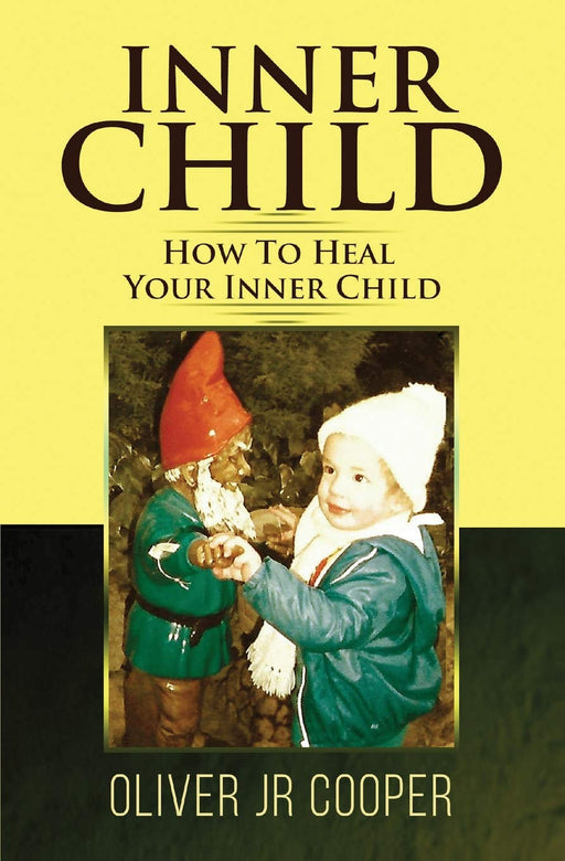 Inner Child - How To Heal Your Inner Child