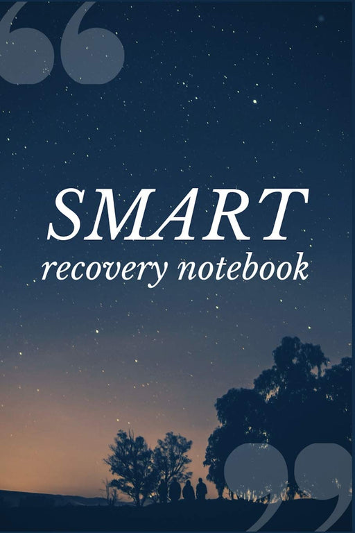 SMART Recovery Notebook: A Prompt Journal Notebook for Overcoming Amphetamine Addiction