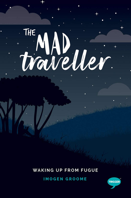 The Mad Traveller: Waking up from Fugue (Inspirational Series)