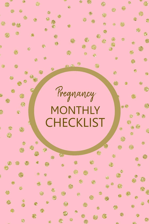 Pregnancy Monthly Checklist: Baby and Pregnancy To Do List, Before Baby Arrives, Expecting Baby, Week by Week, Pregnancy Organizer, First Time Moms, Daily Planner; Pink and Gold