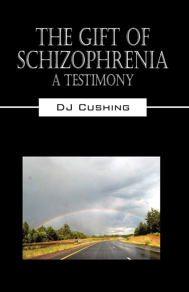 The Gift of Schizophrenia: A Testimony