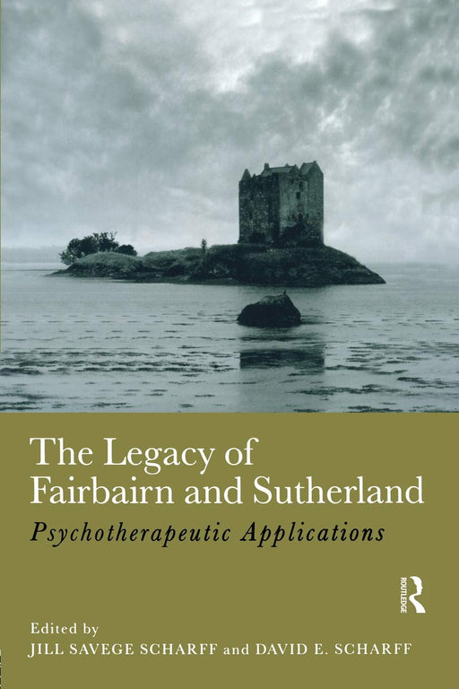 The Legacy of Fairbairn and Sutherland