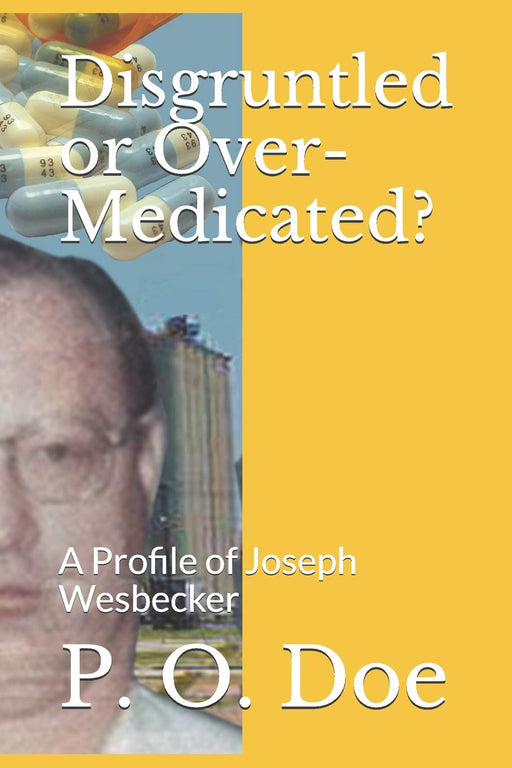 Disgruntled or Over-Medicated?: A Profile of Joseph Wesbecker
