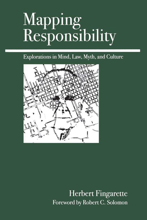 Mapping Responsibility: Choice, Guilt, Punishment, and Other Perspectives
