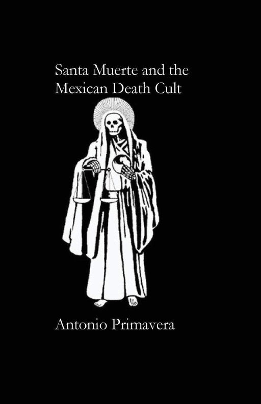 Santa Muerte and the Mexican Death Cult