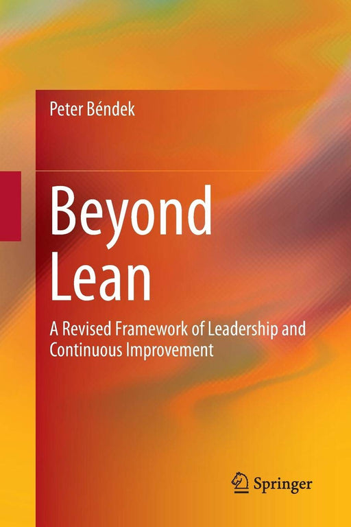 Beyond Lean: A Revised Framework of Leadership and Continuous Improvement