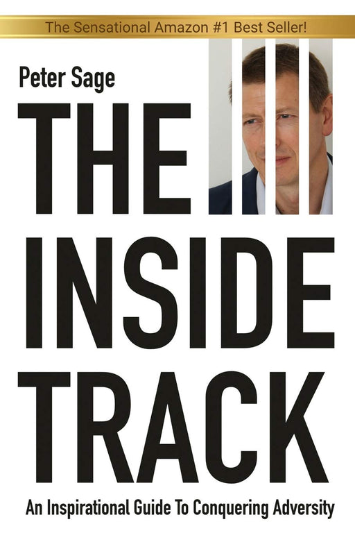 The Inside Track: An Inspirational Guide To Conquering Adversity