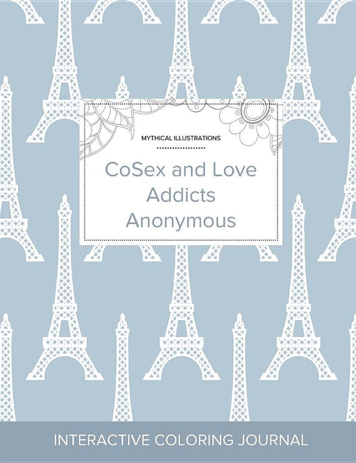Adult Coloring Journal: CoSex and Love Addicts Anonymous (Mythical Illustrations, Eiffel Tower)