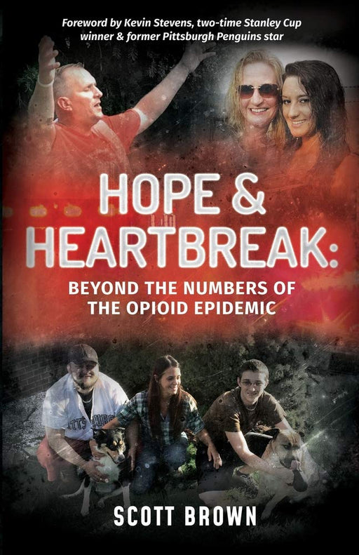 Hope & Heartbreak: Beyond the Numbers of the Opioid Epidemic