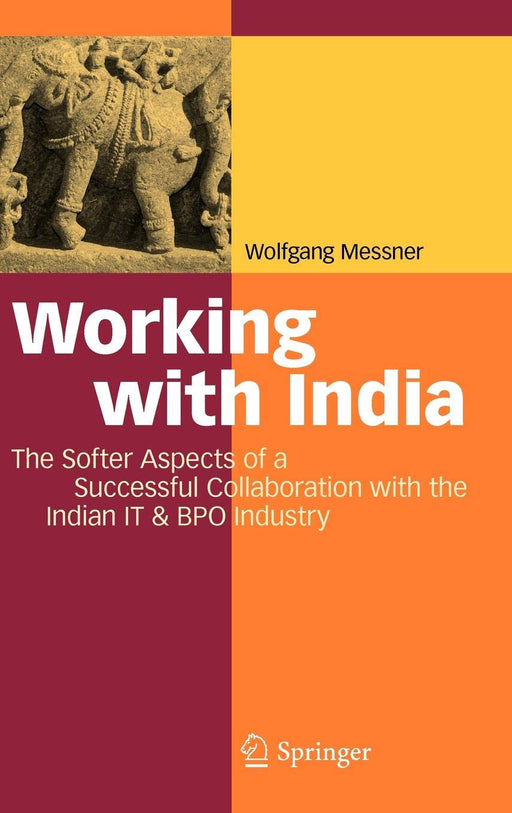 Working with India: The Softer Aspects of a Successful Collaboration with the Indian IT & BPO Industry