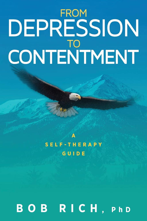 From Depression to Contentment: A Self-Therapy Guide