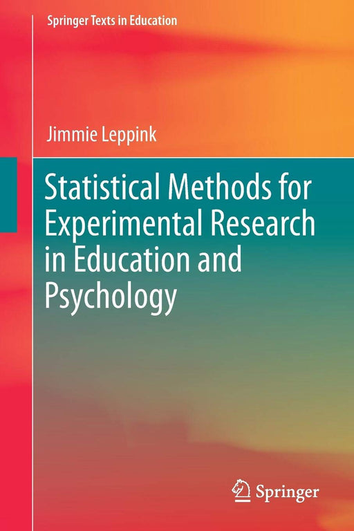 Statistical Methods for Experimental Research in Education and Psychology (Springer Texts in Education)