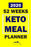 2020 52 Weeks Keto Meal Planner: Track And Plan Your Meals Weekly In 2020 (52 Weeks Food Planner | Journal | Log | Calendar): 2020 Monthly Meal ... Journal, Meal Prep And Planning Grocery List