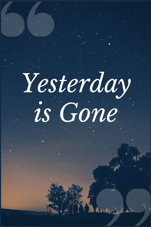Yesterday is Gone: A Painkillers Addiction Recovery Prompt Journal Writing Notebook