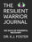 THE RESILIENT WARRIOR JOURNAL: 365 DAYS OF POWERFUL RECOVERY