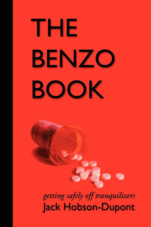 The Benzo Book: Getting Safely off Tranqulizers