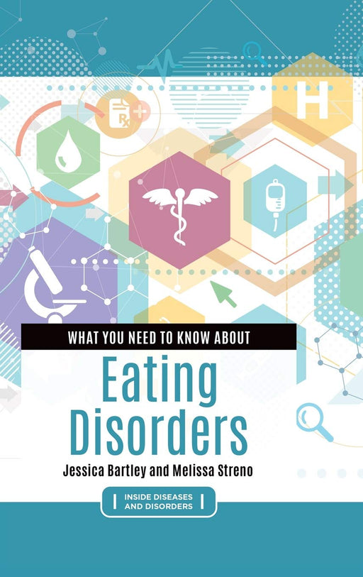 What You Need to Know about Eating Disorders (Inside Diseases and Disorders)