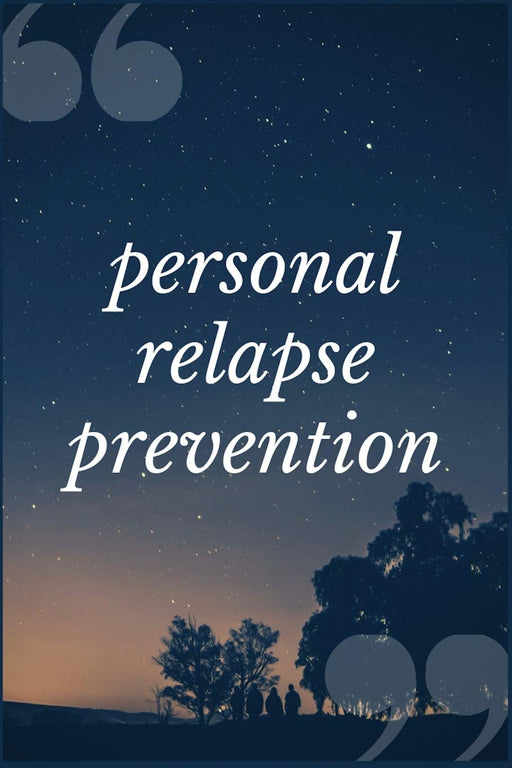 Personal Relapse Prevention: A Prompt Journal Writing Notebook for Overcoming Depression